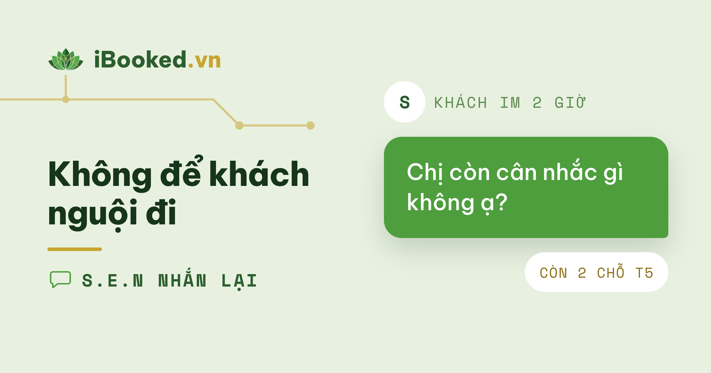 Khách hỏi rồi im giữa chừng? S.E.N chủ động nhắn lại, không để khách tiềm năng nguội